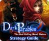 لعبة Dark Parables: The Red Riding Hood Sisters Strategy Guide