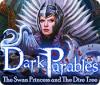 لعبة  Dark Parables: The Swan Princess and The Dire Tree