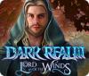 لعبة  Dark Realm: Lord of the Winds