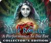لعبة  Dark Romance: A Performance to Die For Collector's Edition