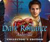لعبة  Dark Romance: Ashville Collector's Edition