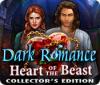 لعبة  Dark Romance: Heart of the Beast Collector's Edition