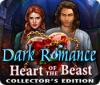 لعبة Dark Romance: Heart of the Beast Collector's Edition