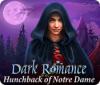 لعبة  Dark Romance: Hunchback of Notre-Dame
