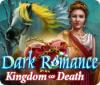 لعبة  Dark Romance: Kingdom of Death