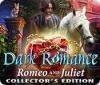 لعبة  Dark Romance: Romeo and Juliet Collector's Edition