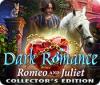 لعبة Dark Romance: Romeo and Juliet Collector's Edition