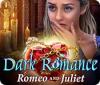 لعبة Dark Romance: Romeo and Juliet