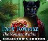 لعبة  Dark Romance: The Monster Within Collector's Edition