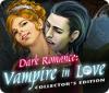 لعبة Dark Romance: Vampire in Love Collector's Edition