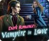 لعبة  Dark Romance: Vampire in Love