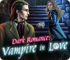 لعبة Dark Romance: Vampire in Love