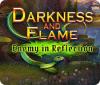 لعبة  Darkness and Flame: Enemy in Reflection