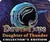 لعبة  Dawn of Hope: Daughter of Thunder Collector's Edition