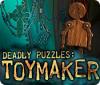 لعبة  Deadly Puzzles: Toymaker