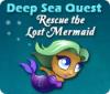 لعبة  Deep Sea Quest: Rescue the Lost Mermaid