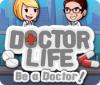 لعبة  Doctor Life: Be a Doctor!
