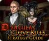 لعبة Dracula: Love Kills Strategy Guide