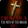 لعبة  Dracula: The Path of the Dragon — Part 2