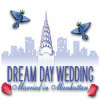 لعبة  Dream Day Wedding: Married in Manhattan