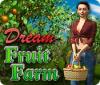 لعبة  Dream Fruit Farm