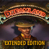 لعبة Dreamland Extended Edition
