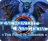 لعبة Enchanted Kingdom: The Fiend of Darkness