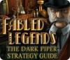 لعبة Fabled Legends: The Dark Piper Strategy Guide