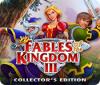 لعبة  Fables of the Kingdom III Collector's Edition