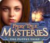 لعبة Fairy Tale Mysteries: The Puppet Thief