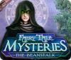 لعبة  Fairy Tale Mysteries: The Beanstalk