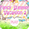 لعبة  Fancy Summer Vacation