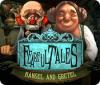 لعبة  Fearful Tales: Hansel and Gretel
