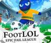 لعبة  Foot LOL: Epic Fail League