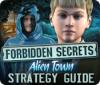 لعبة Forbidden Secrets: Alien Town Strategy Guide
