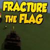 لعبة  Fracture The Flag