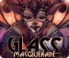 لعبة Glass Masquerade