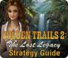 لعبة Golden Trails 2: The Lost Legacy Strategy Guide