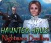 لعبة  Haunted Halls: Nightmare Dwellers