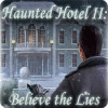 لعبة  Haunted Hotel II: Believe the Lies