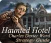 لعبة Haunted Hotel: Charles Dexter Ward Strategy Guide