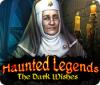 لعبة  Haunted Legends: The Dark Wishes