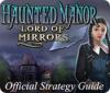 لعبة  Haunted Manor: Lord of Mirrors Strategy Guide