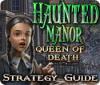 لعبة Haunted Manor: Queen of Death Strategy Guide