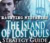 لعبة Haunting Mysteries - Island of Lost Souls Strategy Guide