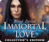 لعبة Immortal Love: Blind Desire Collector's Edition