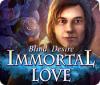 لعبة  Immortal Love: Blind Desire