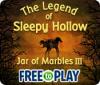 لعبة  The Legend of Sleepy Hollow: Jar of Marbles III - Free to Play