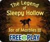 لعبة The Legend of Sleepy Hollow: Jar of Marbles III - Free to Play