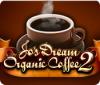 لعبة  Jo's Dream Organic Coffee 2